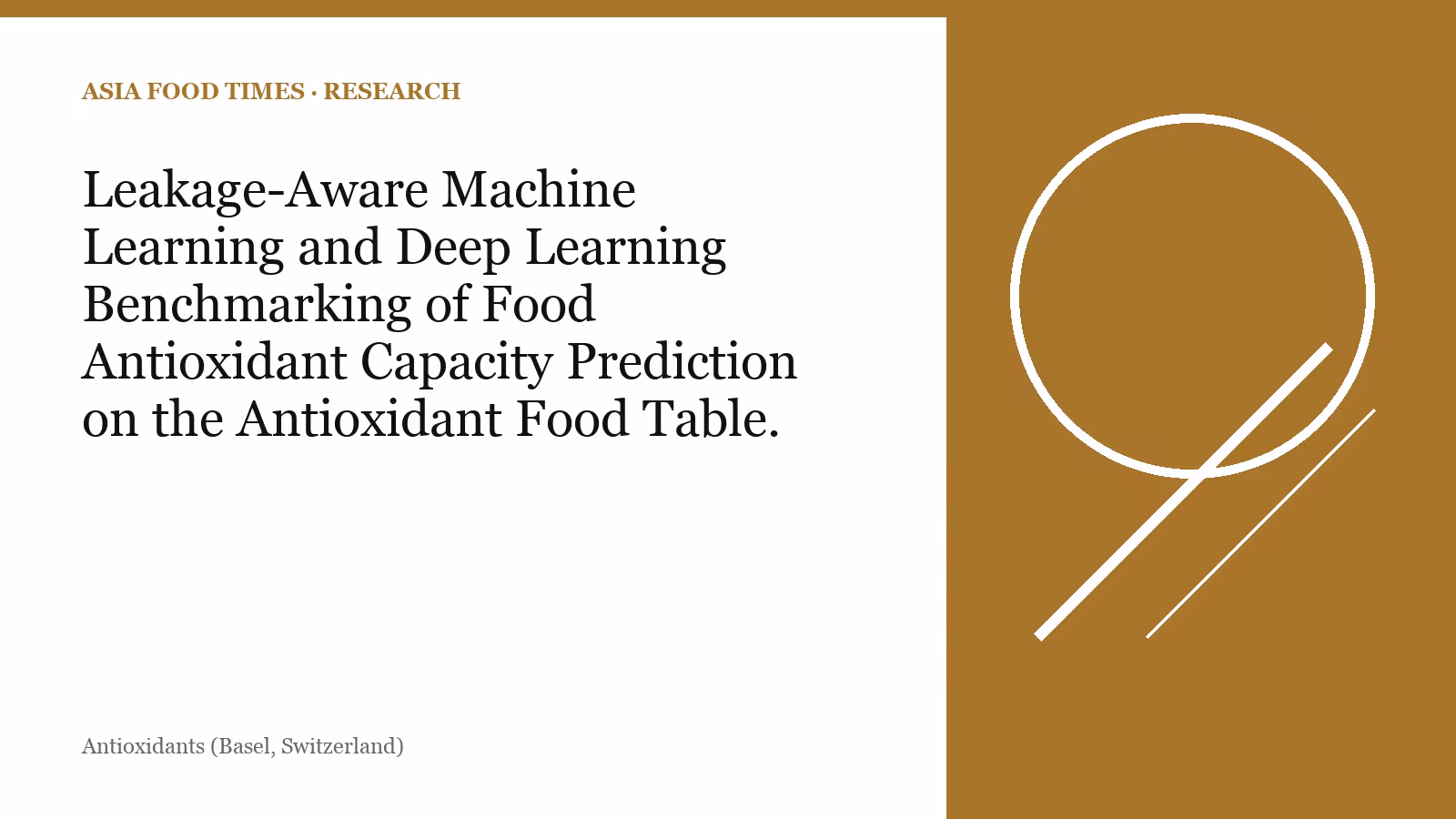 Leakage-Aware Machine Learning and Deep Learning Benchmarking of Food Antioxidant Capacity Prediction on the Antioxidant Food Table.