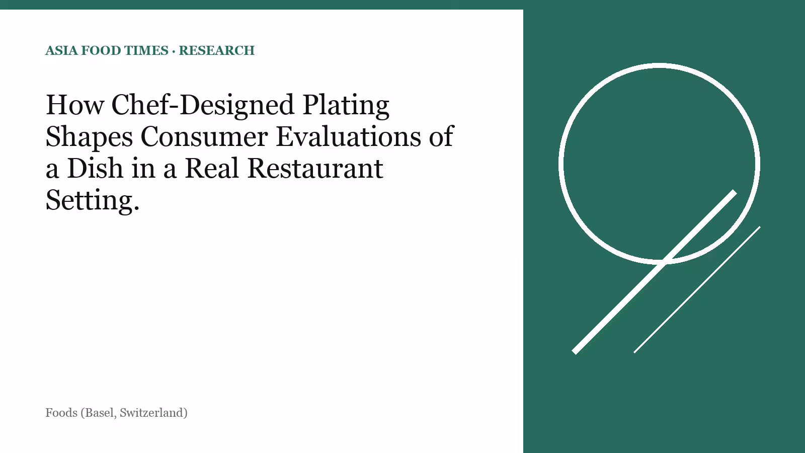 How Chef-Designed Plating Shapes Consumer Evaluations of a Dish in a Real Restaurant Setting.
