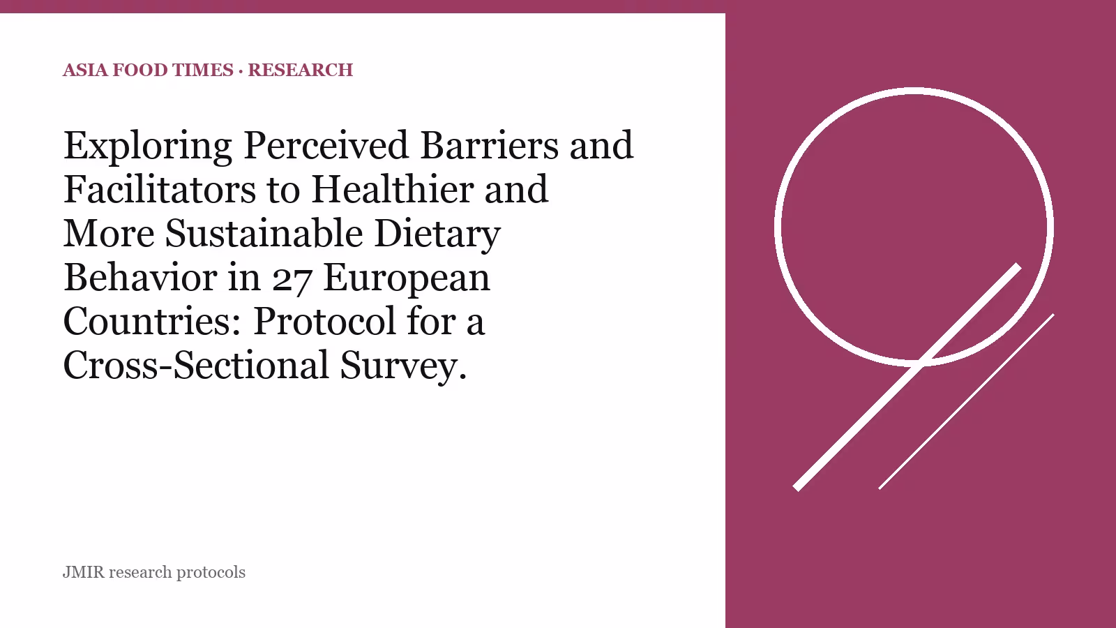 Exploring Perceived Barriers and Facilitators to Healthier and More Sustainable Dietary Behavior in 27 European Countries: Protocol for a Cross-Sectional Survey.