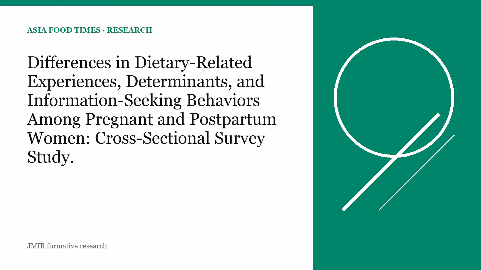 Differences in Dietary-Related Experiences, Determinants, and Information-Seeking Behaviors Among Pregnant and Postpartum Women: Cross-Sectional Survey Study.