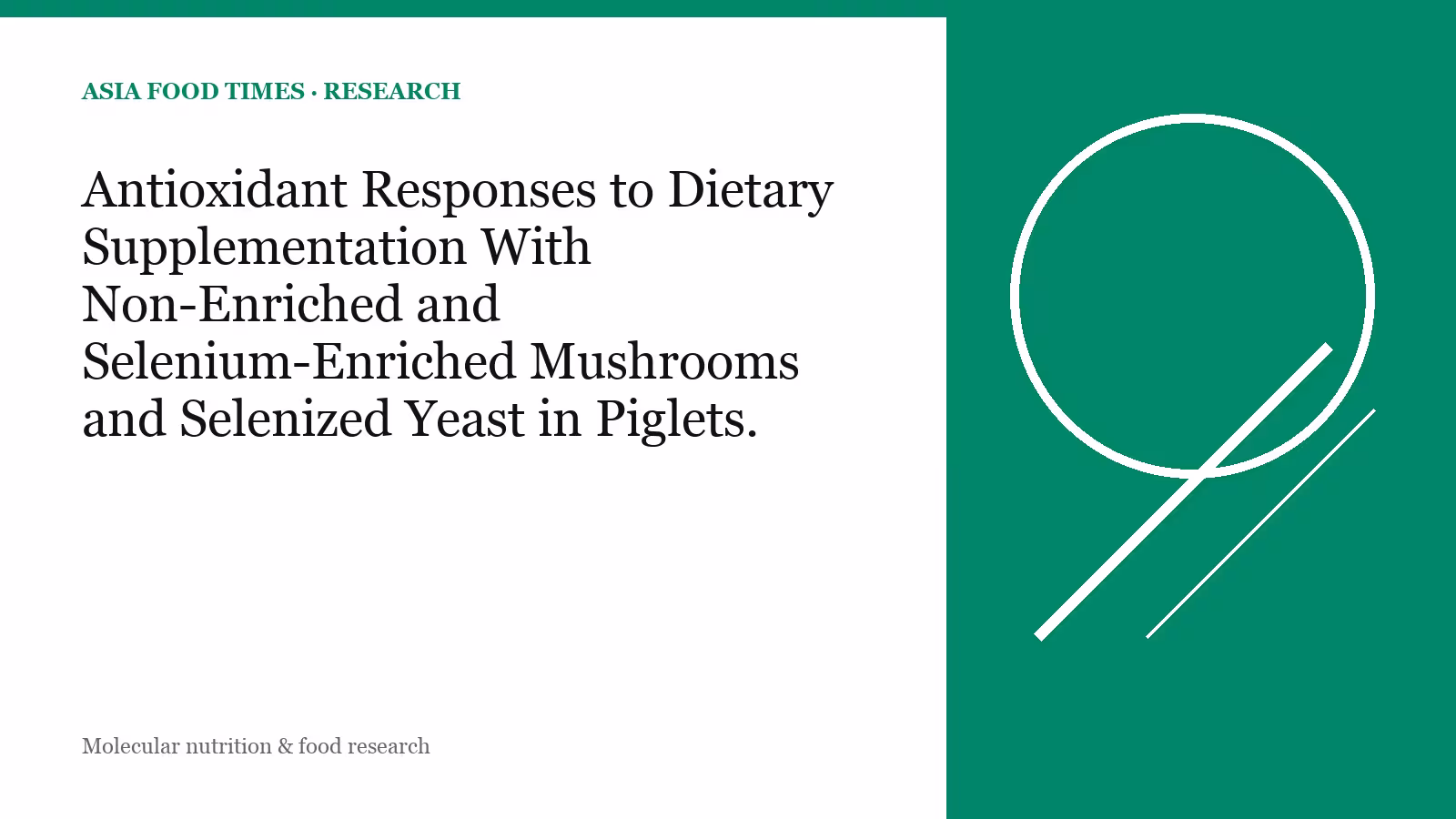 Antioxidant Responses to Dietary Supplementation With Non-Enriched and Selenium-Enriched Mushrooms and Selenized Yeast in Piglets.